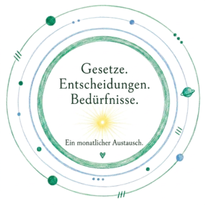 Gesetze. Entscheidungen. Bedürfnisse | inkl. persönlicher Botschaft